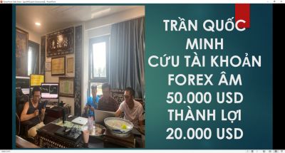 TRẦN QUỐC MINH CỨU TÀI KHOẢN FOREX ÂM 50.000 USD THÀNH LỜI 20.000 USD