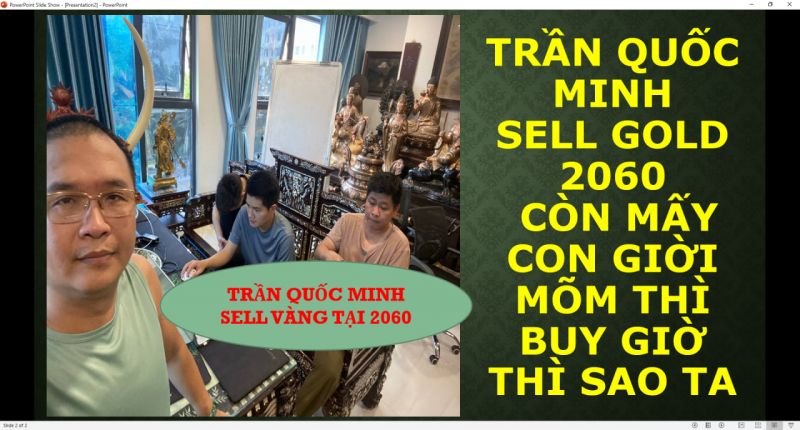 TRẦN QUỐC MINH SELL GOLD 2060 CÒN MẤY CON GIỜI MÕM THÌ BUY GIỜ THÌ SAO TA