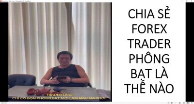 CHIA SẺ FOREX TRADER PH&Ocirc;NG BẠT L&Agrave; THẾ N&Agrave;O