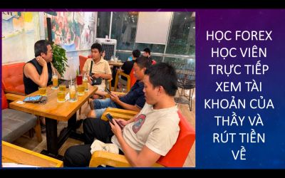 HỌC FOREX HỌC VI&Ecirc;N TRỰC TIẾP XEM T&Agrave;I KHOẢN CỦA THẦY V&Agrave; R&Uacute;T TIỀN VỀ