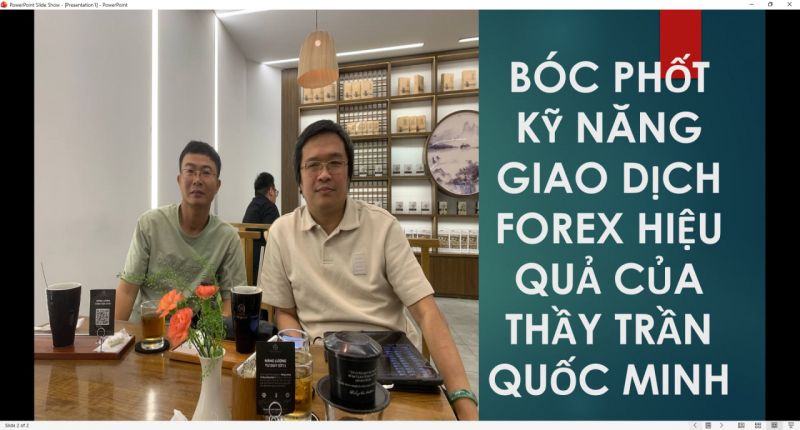 B&Oacute;C PHỐT KỸ NĂNG GIAO DỊCH FOREX HIỆU QUẢ CỦA THẦY TRẦN QUỐC MINH   (c&oacute; 06 video live stream giao dịch Forex trực tiếp)