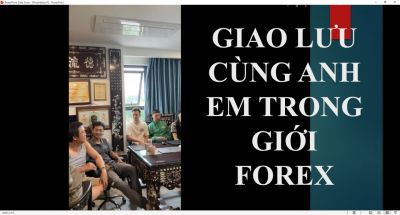 GIAO LƯU C&Ugrave;NG ANH EM TRONG GIỚI FOREX