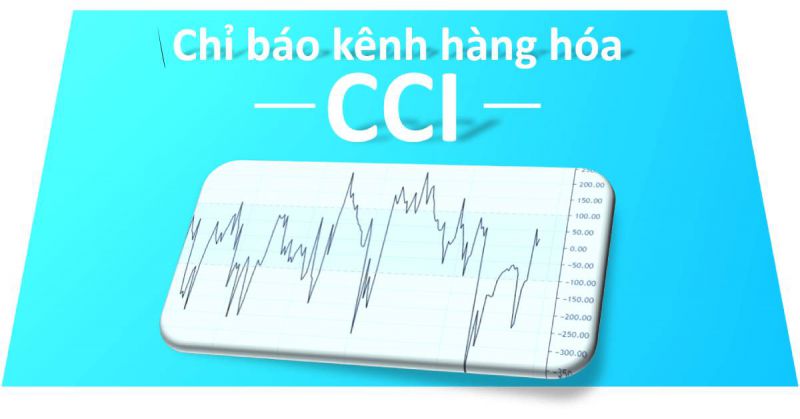 Hướng dẫn Trade Forex, cách giao dịch theo chỉ báo CCI