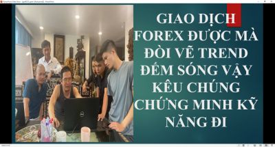 GIAO DỊCH FOREX ĐƯỢC MÀ ĐÒI VẼ TREND ĐẾM SÓNG VẬY KÊU CHÚNG CHỨNG MINH KỸ NĂNG ĐI