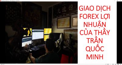 TRẦN QUỐC MINH CHIA SẺ LỊCH SỬ GIAO DỊCH FOREX