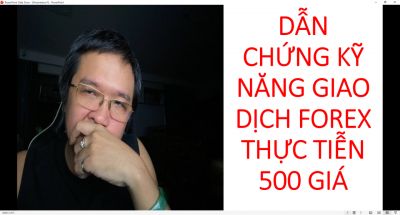 DẪN CHỨNG KỸ NĂNG GIAO DỊCH FOREX THỰC TIỄN 500 GI&Aacute;