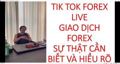 TIK TOK FOREX LIVE GIAO DỊCH FOREX SỰ THẬT CẦN BIẾT V&Agrave; HIỂU R&Otilde;