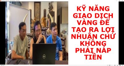 KỸ NĂNG GIAO DỊCH VÀNG ĐỂ TẠO RA LỢI NHUẬN CHỨ KHÔNG PHẢI NÁP TIỀN