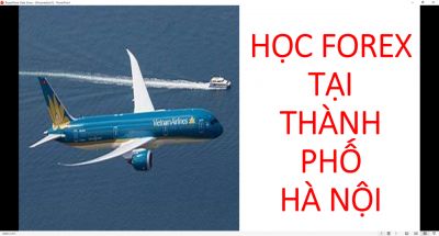 HỌC FOREX TẠI TH&Agrave;NH PHỐ H&Agrave; NỘI