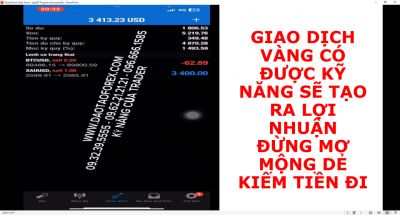 GIAO DỊCH VÀNG CÓ ĐƯỢC KỸ NĂNG SẼ TẠO RA LỢI NHUẬN ĐỪNG MƠ MỘNG DẺ KIẾM TIỀN ĐI