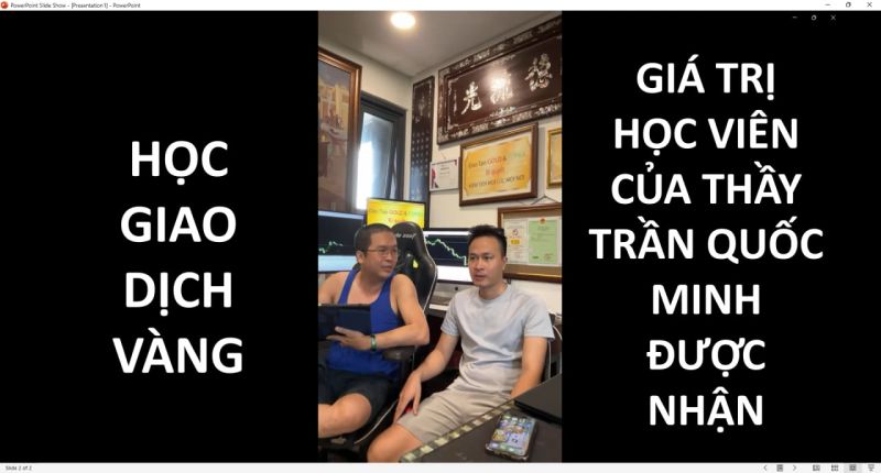 HỌC GIAO DỊCH VÀNG GIÁ TRỊ HỌC VIÊN CỦA THẦY TRẦN QUỐC MINH ĐƯỢC NHẬN