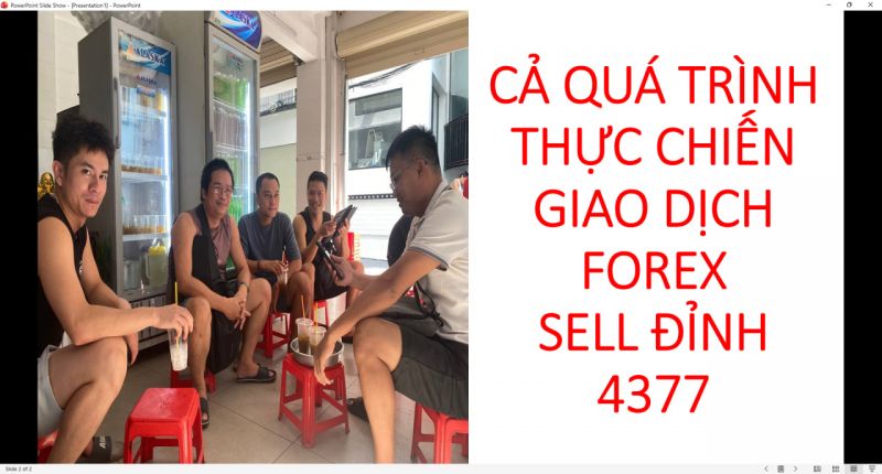CẢ QUÁ TRÌNH THỰC CHIẾN GIAO DỊCH FOREX SELL ĐỈNH 4377