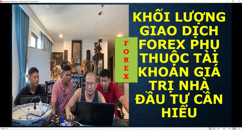 KHỐI LƯỢNG GIAO DỊCH FOREX PHỤ THUỘC TÀI KHOẢN GIÁ TRỊ NHÀ ĐẦU TƯ CẦN HIỂU