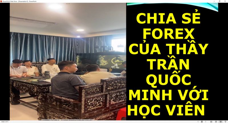 CHIA SẺ FOREX CỦA THẦY TRẦN QUỐC MINH VỚI HỌC VIÊN  