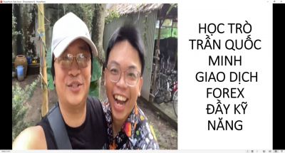 HỌC TRÒ TRẦN QUỐC MINH GIAO DỊCH FOREX ĐẦY KỸ NĂNG