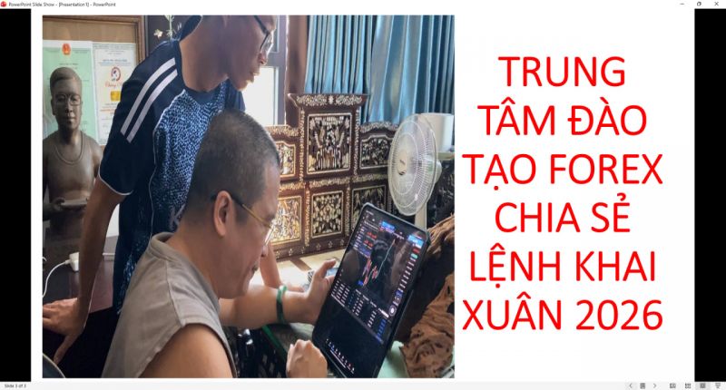 TRUNG T&Acirc;M Đ&Agrave;O TẠO FOREX CHIA SẺ LỆNH KHAI XU&Acirc;N 2026